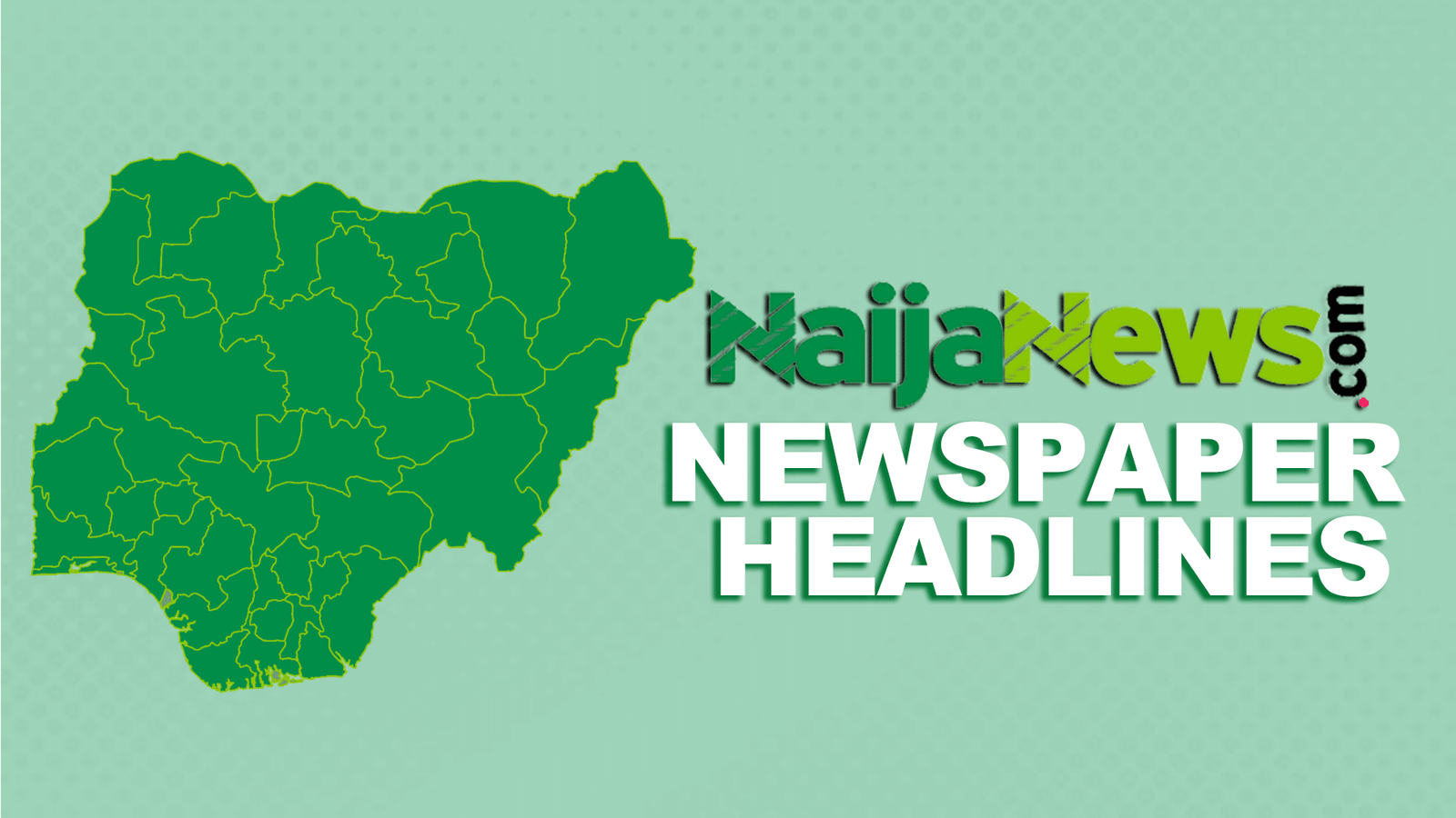 Principales titulares de los periódicos nigerianos de hoy, jueves 10 de septiembre de 2026